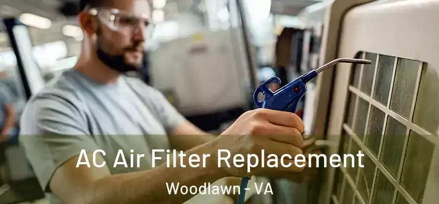  AC Air Filter Replacement Woodlawn - VA