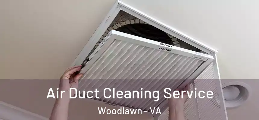  Air Duct Cleaning Service Woodlawn - VA