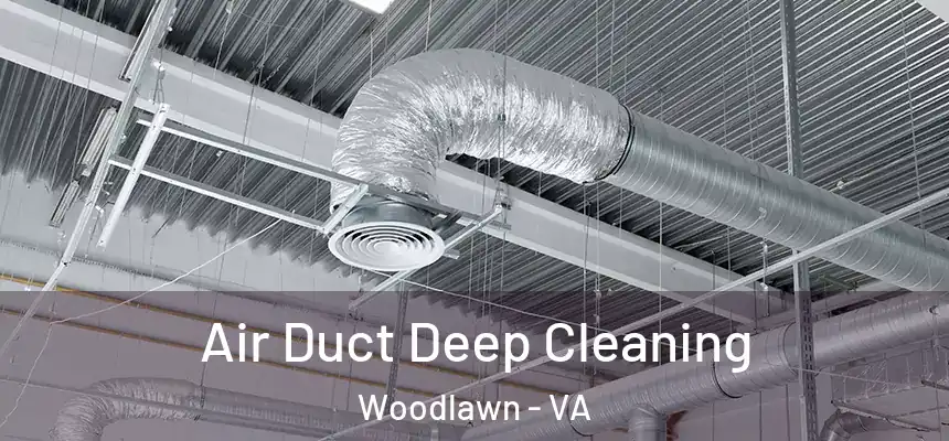  Air Duct Deep Cleaning Woodlawn - VA