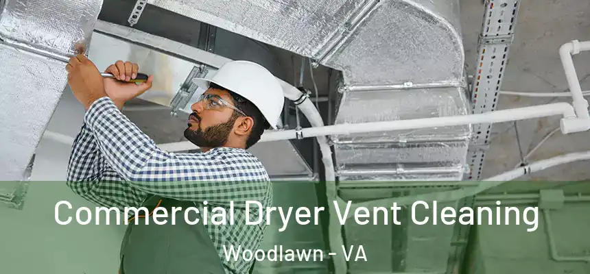  Commercial Dryer Vent Cleaning Woodlawn - VA