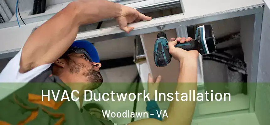  HVAC Ductwork Installation Woodlawn - VA