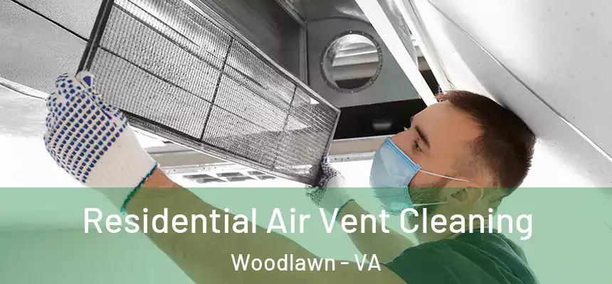  Residential Air Vent Cleaning Woodlawn - VA