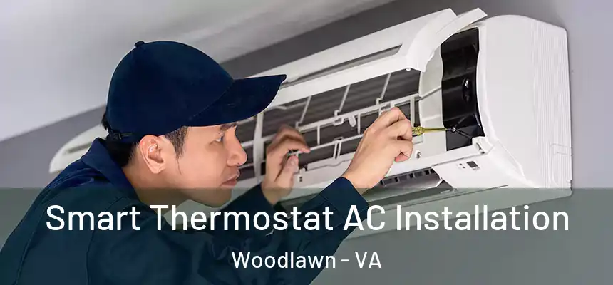  Smart Thermostat AC Installation Woodlawn - VA