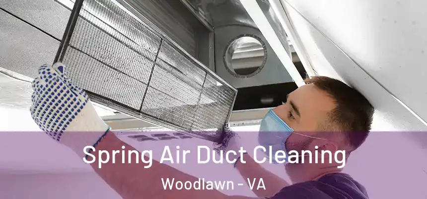  Spring Air Duct Cleaning Woodlawn - VA
